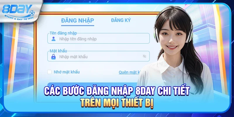 Các bước đăng nhập 8day chi tiết trên mọi thiết bị