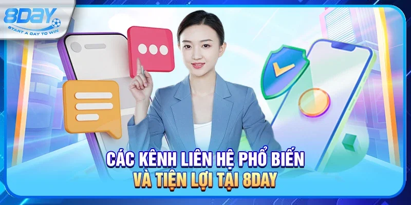Các kênh liên hệ phổ biến và tiện lợi tại 8day