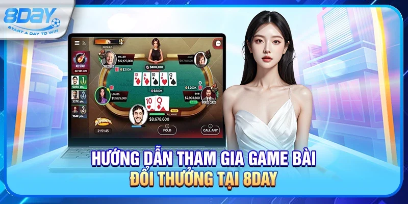 Game Bài Đổi Thưởng – Làn Sóng Bùng Nổ Và Dấu Ấn Khác Biệt Từ 8day