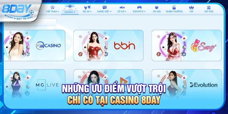 Những ưu điểm vượt trội chỉ có tại Casino 8day