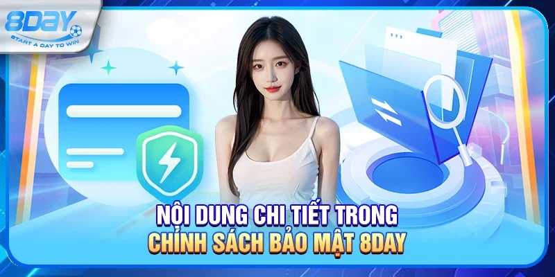 Nội Dung Chi Tiết Trong Chính Sách Bảo Mật 8day