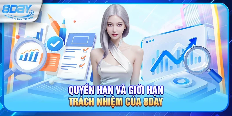 Quyền hạn và giới hạn trách nhiệm của 8day